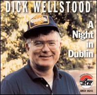 CD Shop - DICK WELLSTOOD A NIGHT IN DUBLIN