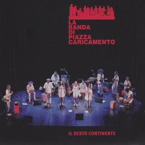 CD Shop - LA BANDA DI PIAZZA CARICAMENTO IL SESTO CONTINENTE