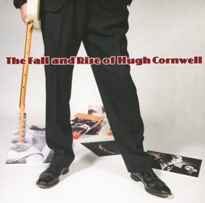 CD Shop - HUGH CORNWELL FALL AND RISE OF HUGH ...