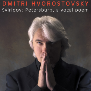 CD Shop - DMITRI HVOROSTOVSKY SVIRIDOV:PETERSBURG