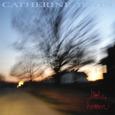 CD Shop - CATHERINE IRWIN LITTLE HEATER