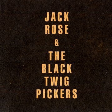 CD Shop - JACK & THE BLACK TWIG PICKERS ROSE JACK ROSE & BLACK ...