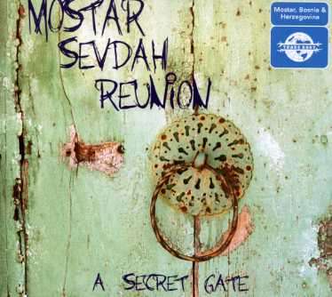 CD Shop - MOSTAR SEVDAH REUNION A SECRET GATE