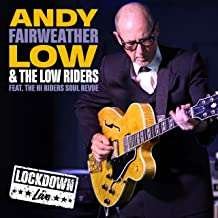 CD Shop - ANDY FAIRWEATHER LOW & THE LOWRIDERS LOCKDOWN LIVE