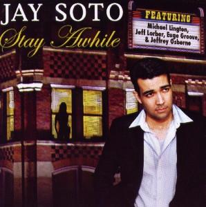 CD Shop - JAY SOTO STAY A WHILE