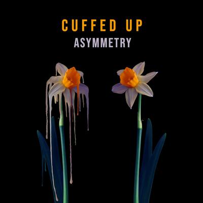 CD Shop - CUFFED UP ASYMMETRY