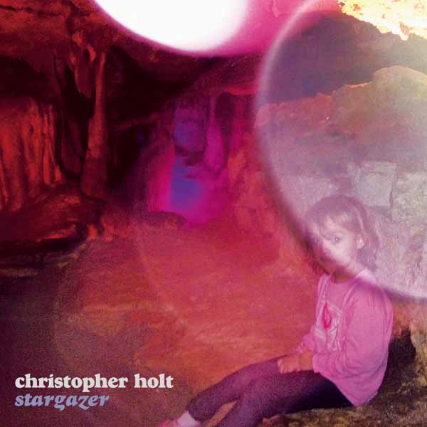 CD Shop - CHRISTOPHER HOLT STARGAZER