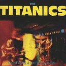 CD Shop - TITANICS THE TITANICS