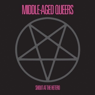 CD Shop - MIDDLE-AGED QUEERS \"SHOUT AT THE HETERO (10\"\")\"