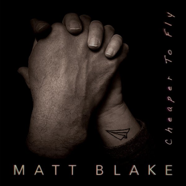 CD Shop - MATT BLAKE CHEAPER TO FLY