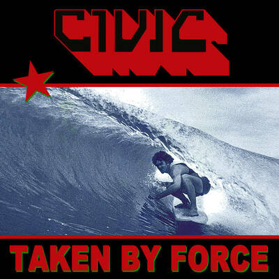 CD Shop - CIVIC TAKEN BY FORCE