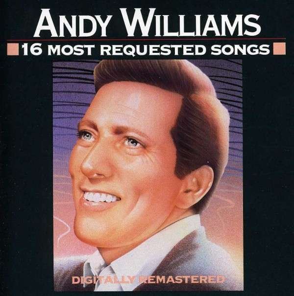 CD Shop - ANDY WILLIAMS 16 MOST REQUESTED SONGS