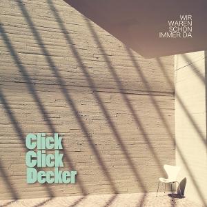 CD Shop - CLICKCLICKDECKER WIR WAREN SCHON IMMER DA