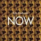 CD Shop - KYLE EASTWOOD NOW