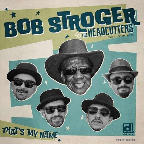 CD Shop - BOB & THE HEADCUTTERS FEAT. LUCIANE LEAES STROGER THAT\