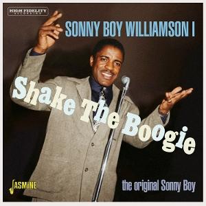 CD Shop - SONNY BOY WILLIAMSON I SHAKE THE BOOGIE - THE ORIGINAL SONNY BOY
