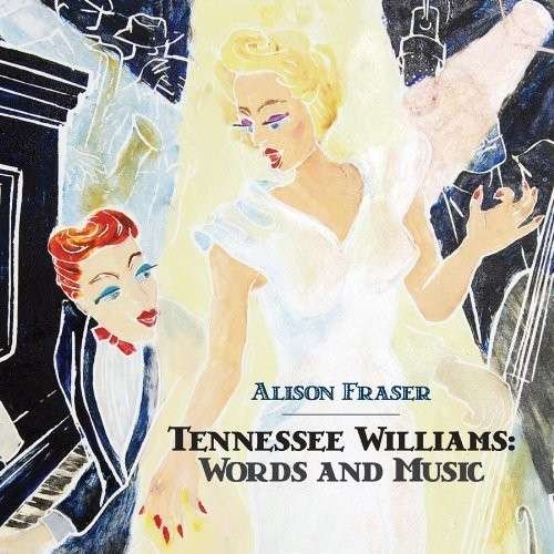 CD Shop - ALISON FRASER TENNESSEE WILLIAMS: WO...