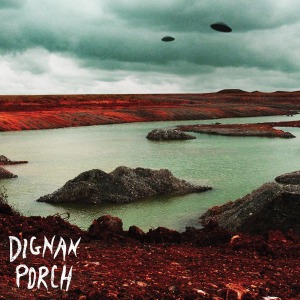 CD Shop - DIGNAN PORCH NOTHING BAD WILL EVER
