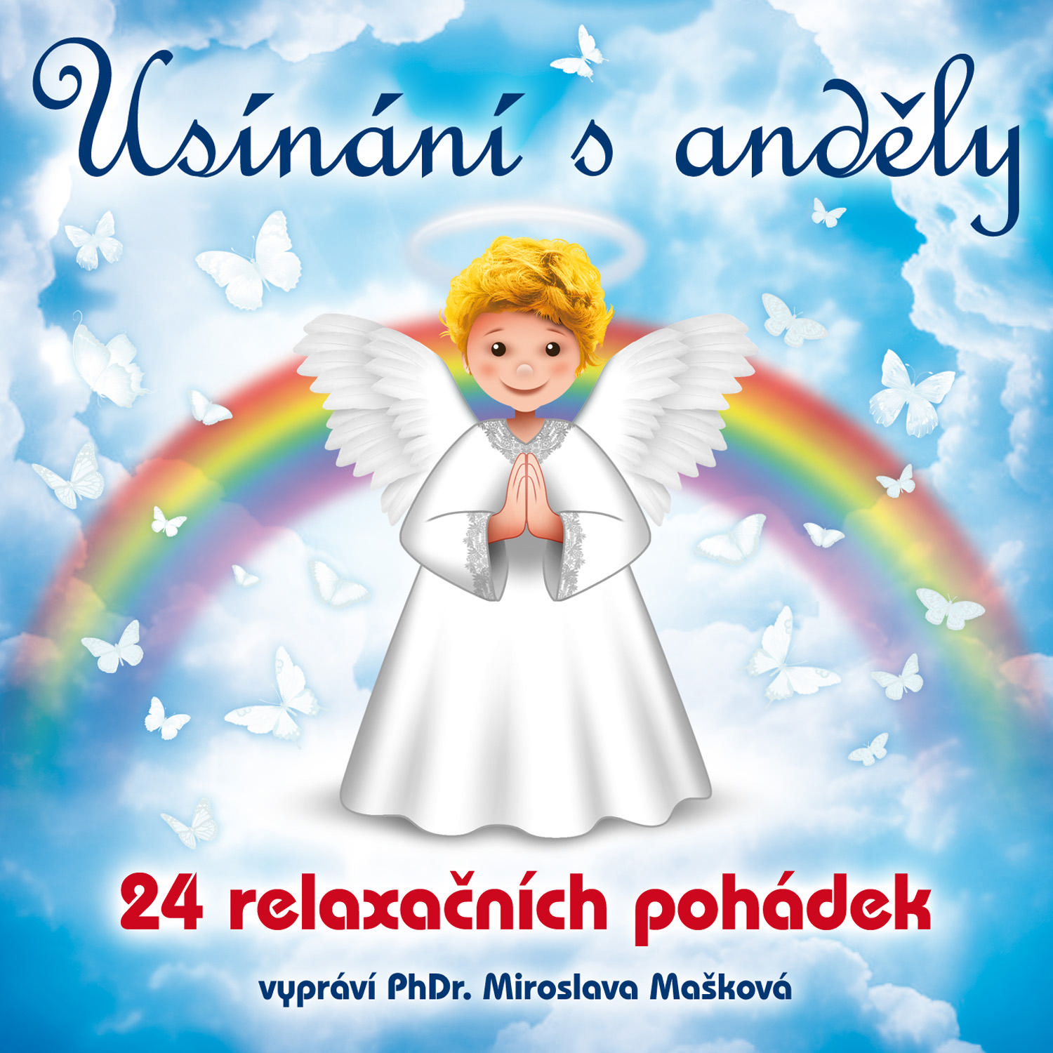 CD Shop - MASKOVA MIROSLAVA PHDR. USINANI S ANDELY - 24 RELAXACNICH POHADEK