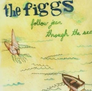 CD Shop - THE FIGGS FOLLOW JEAN THROUGH THE..