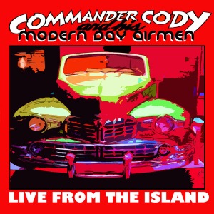 CD Shop - COMMANDER CODY AND HIS MODERN AIRMEN LIVE FROM THE ISLAND