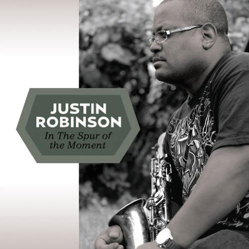 CD Shop - JUSTIN ROBINSON IN THE SPUR OF THE MOMENT