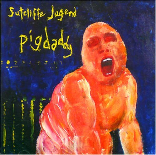 CD Shop - SUTCLIFFE JUGEND PIGDADDY