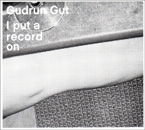 CD Shop - GUDRUN GUT I PUT A RECORD ON