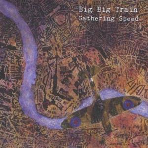 CD Shop - BIG BIG TRAIN GATHERING SPEED