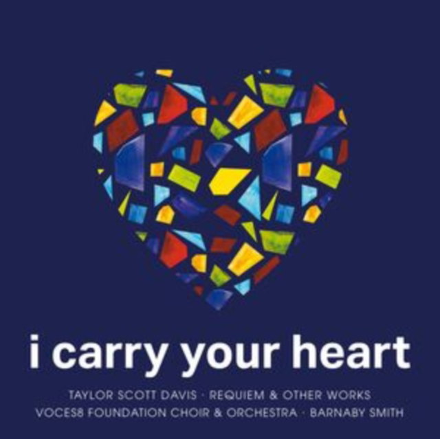 CD Shop - VOCES8 FOUNDATION CHOIR & ORCHESTRA I CARRY YOUR HEART