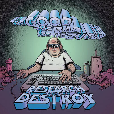 CD Shop - THE GOOD THE BAD AND THE ZUGLY RESEARCH AND DESTROY