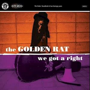 CD Shop - THE GOLDEN RAT WE GOT A RIGHT