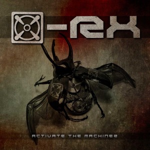 CD Shop - X-RX ACTIVATE THE MACHINEZ