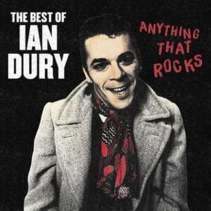 CD Shop - IAN DURY ANYTHING THAT ROCKS: THE BEST OF
