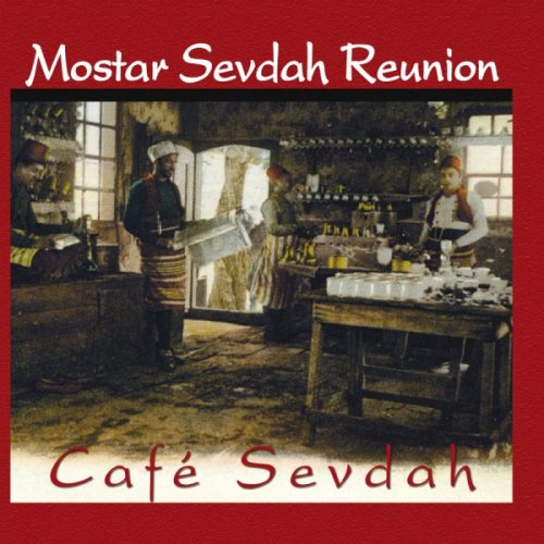 CD Shop - MOSTAR SEVDAH REUNION CAFE SEVDAH