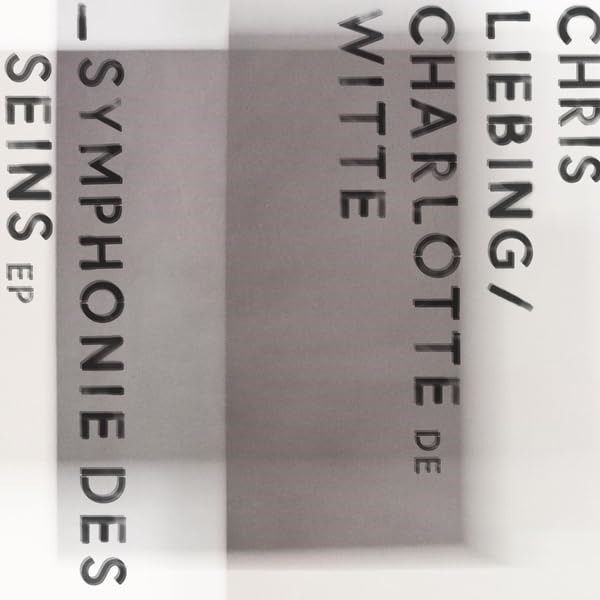 CD Shop - CHRIS LIEBING,CHARLOTTE DE WITTE SYMPHONIE DES SEINS
