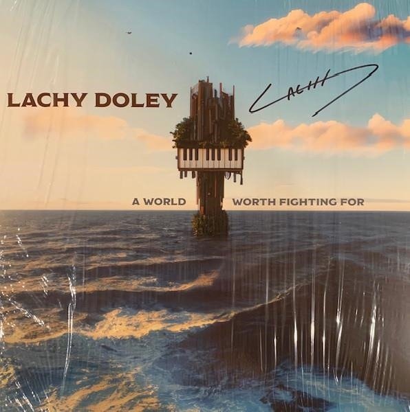 CD Shop - LACHY DOLEY A WORLD WORTH FIGHTING...