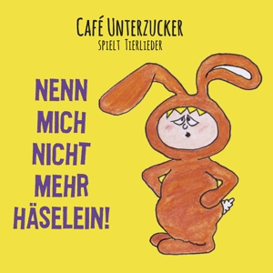 CD Shop - CAFE UNTERZUCKER NENN MICH NICHT MEHR H...