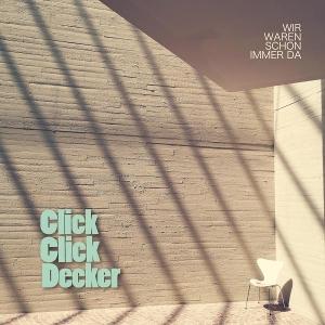 CD Shop - CLICKCLICKDECKER WIR WAREN SCHON IMMER DA