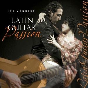 CD Shop - LEX VANDYKE LATIN GUITAR PASSION