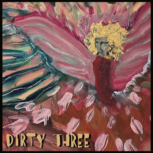 CD Shop - DIRTY THREE LOVE CHANGES EVERYTHING