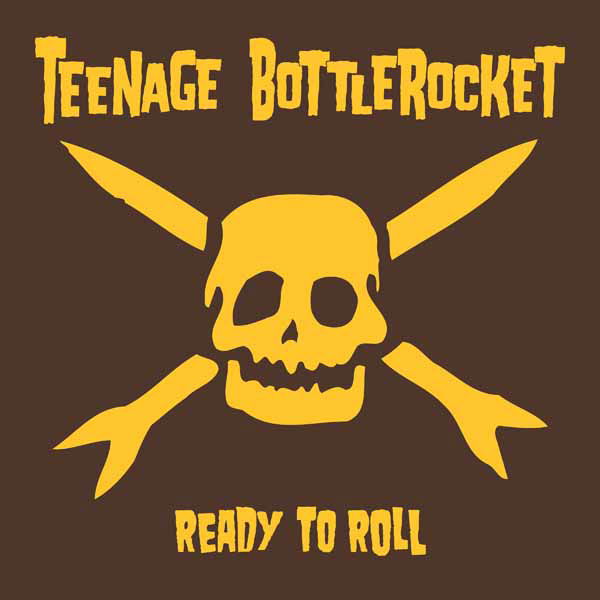 CD Shop - TEENAGE BOTTLEROCKET READY TO ROLL