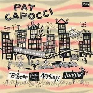 CD Shop - PAT CAPOCCI ECHOES FROM THE ASPHAL...