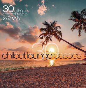CD Shop - VARIOUS ARTISTS 30 CHILLOUT LOUNGE CLA...