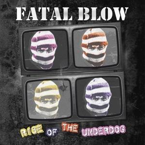 CD Shop - FATAL BLOW RISE OF THE UNDERDOG