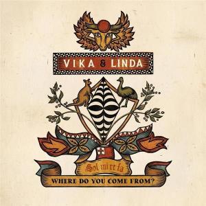 CD Shop - VIKA & LINDA WHERE DO YOU COME FROM?