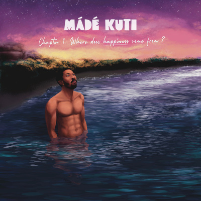 CD Shop - MáDé KUTI CHAPTER 1: WHERE DOES ...