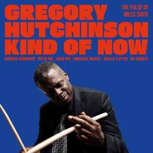 CD Shop - GREGORY HUTCHINSON KIND OF NOW - THE PULS...