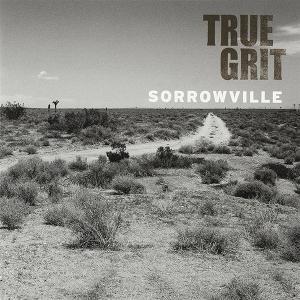 CD Shop - TRUE GRIT SORROWVILLE