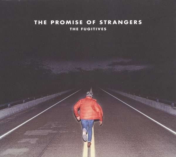 CD Shop - FUGITIVES PROMISE OF STRANGERS